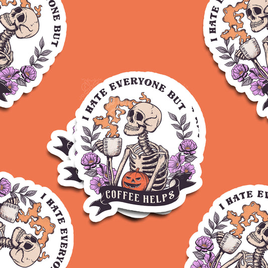 I Hate Everyone Coffee Helps Vinyl Sticker