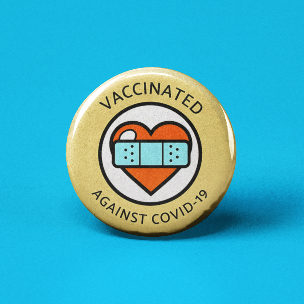 Vaccinated Against Covid-19 Pinback Button