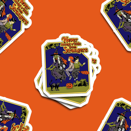 Never Accept Rides From Strangers Vinyl Sticker