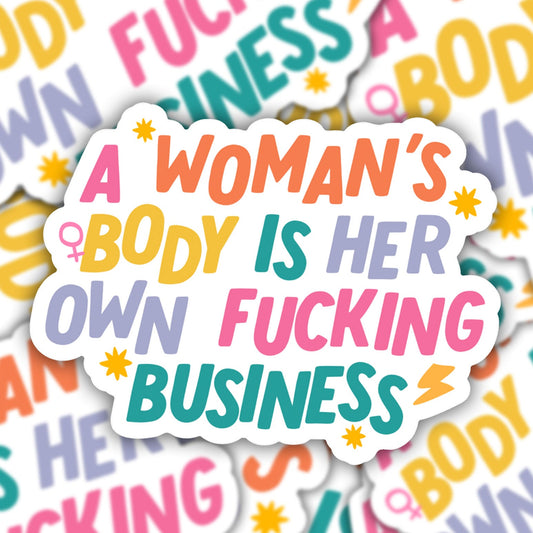 A Woman's Body is Her Own Business Vinyl Sticker